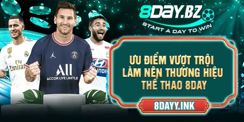 Ưu điểm vượt trội làm nên thương hiệu Thể thao 8DAY