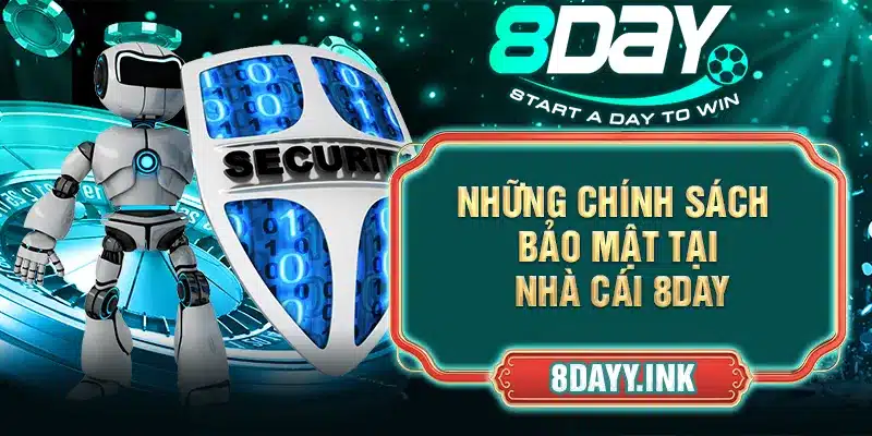 Những chính sách bảo mật tại nhà cái 8DAY