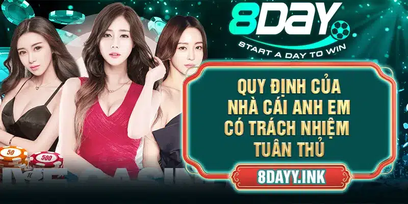 Quy định của nhà cái anh em có trách nhiệm tuân thủ