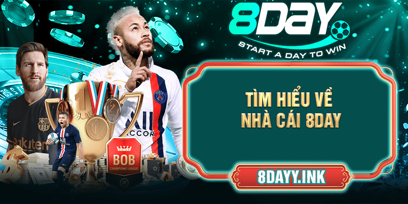 Tìm hiểu về nhà cái 8DAY