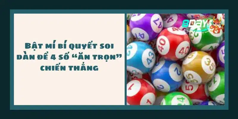 Bật mí bí quyết soi dàn đề 4 số “ăn trọn” chiến thắng