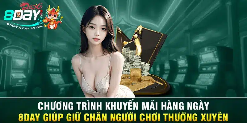 Chương trình khuyến mãi hàng ngày 8DAY giúp giữ chân người chơi thường xuyên