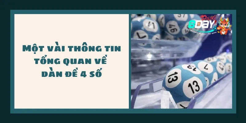 Một vài thông tin tổng quan về dàn đề 4 số