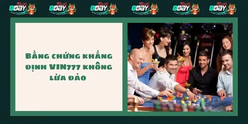 Bằng chứng khẳng định VIN777 không lừa đảo 