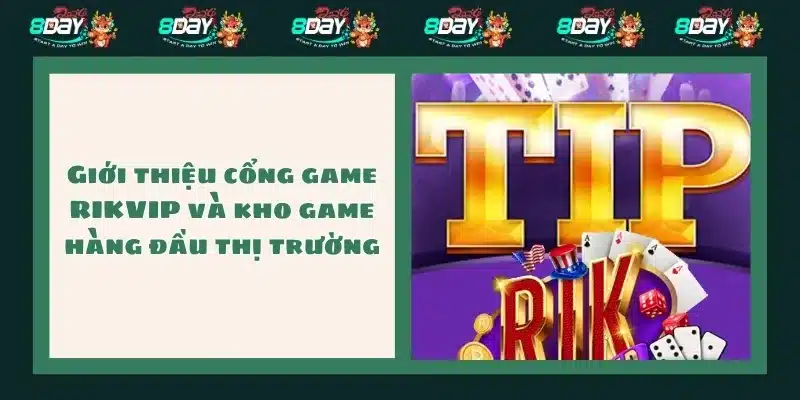 Giới thiệu cổng game RIKVIP và kho game hàng đầu thị trường