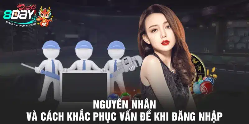 Nguyên nhân và cách khắc phục vấn đề khi đăng nhập