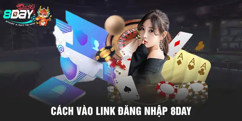 Cách vào link đăng nhập 8DAY