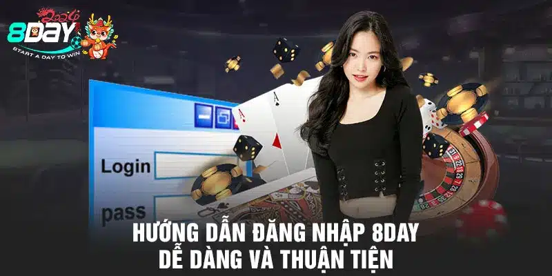 Hướng dẫn đăng nhập 8DAY dễ dàng và thuận tiện