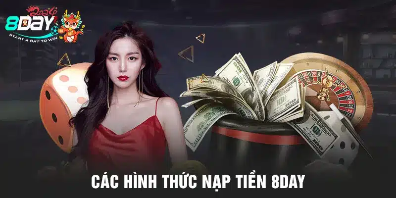 Các hình thức nạp tiền 8DAY