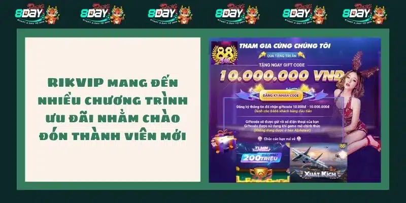 RIKVIP mang đến nhiều chương trình ưu đãi nhằm chào đón thành viên mới