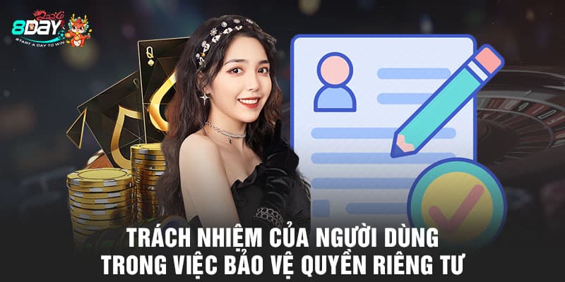 Trách nhiệm của người dùng trong việc bảo vệ quyền riêng tư