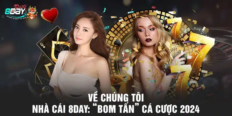 Về chúng tôi - nhà cái “Bom tấn” cá cược 2024